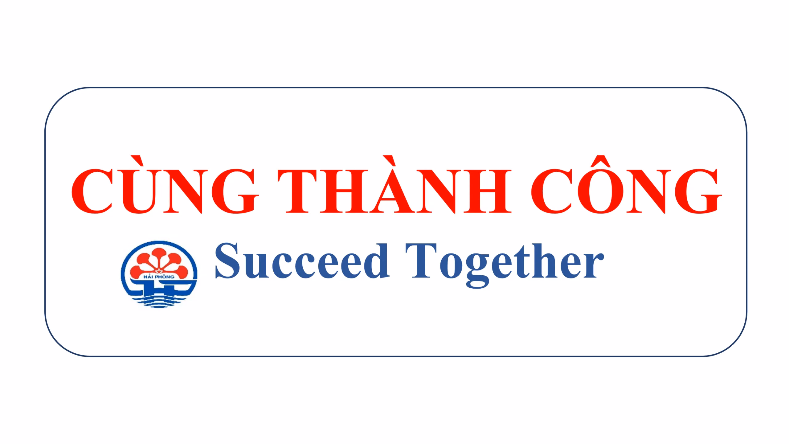 Cùng Thành Công - Succeed Together